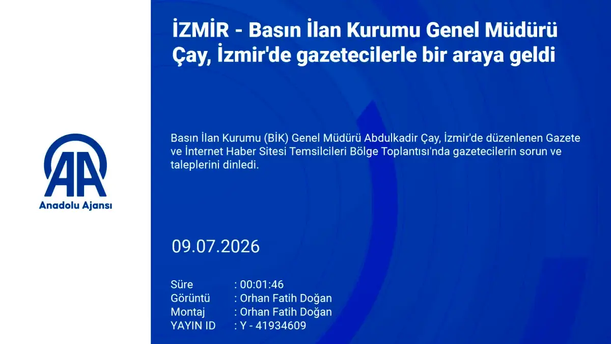 Basın İlan Kurumu Genel Müdürü Çay, İzmir'de basın mensuplarıyla buluştu